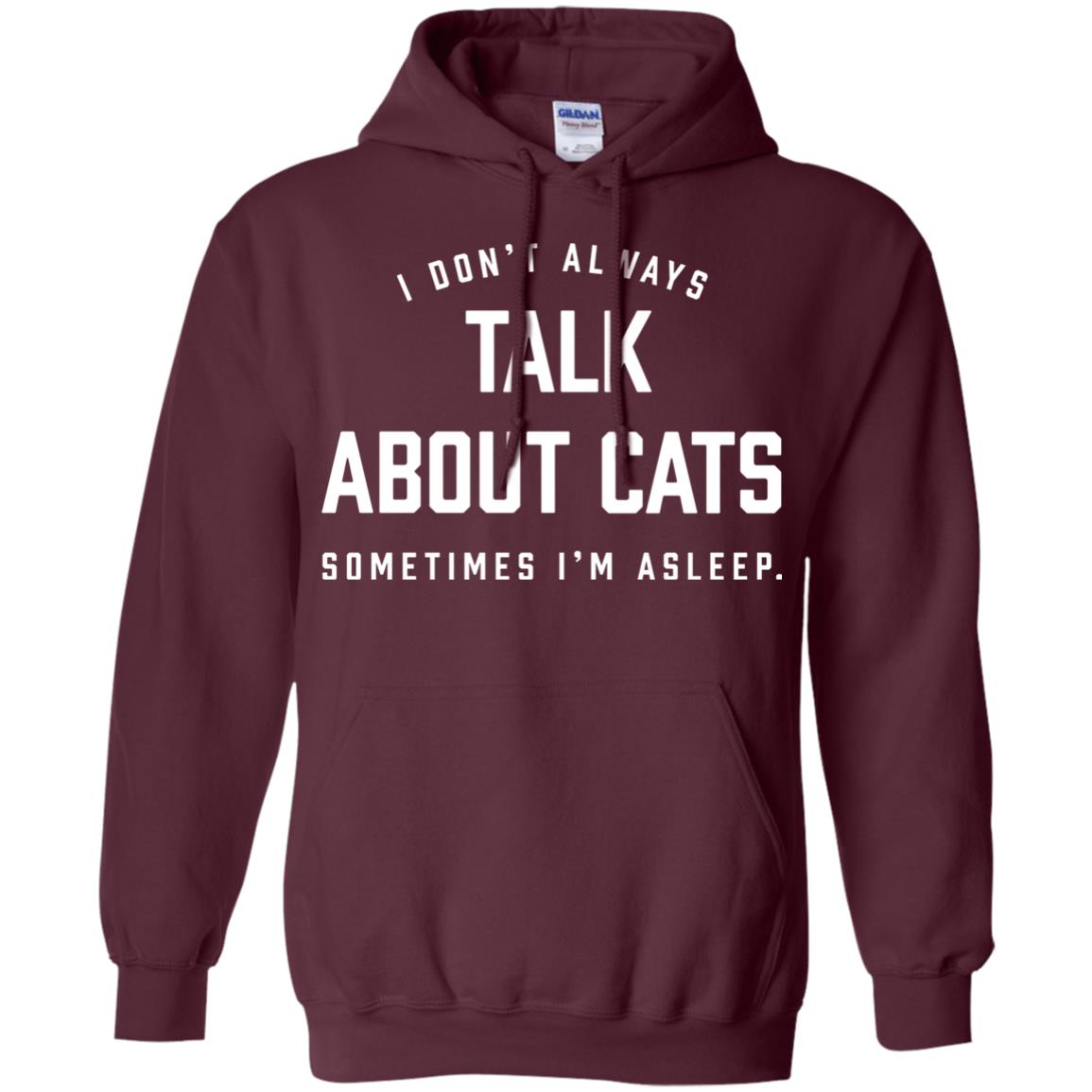 Always Talk About Cats Hoodie Maroon - iHeartCats.com