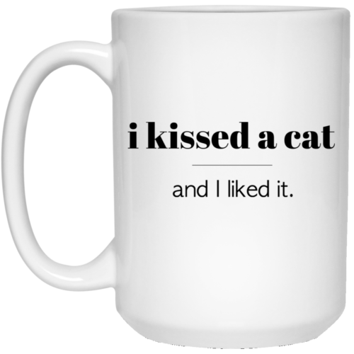 I Kissed A Cat 15 oz. Mug