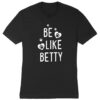 ‘Be Like Betty’ Standard Tee Black – Donates 20 Meals To Shelter Cats In Honor Of Betty