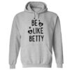 ‘Be Like Betty’ 2 Hoodie Grey – Donates 20 Meals To Shelter Cats In Honor Of Betty