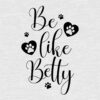 ‘Be Like Betty’ Standard Tee White – Donates 20 Meals To Shelter Cats In Honor Of Betty - Image 2