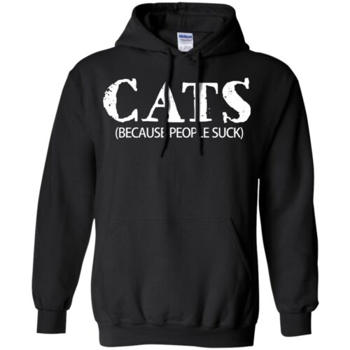 Cats: Because People Suck Hoodie Black - iHeartCats.com