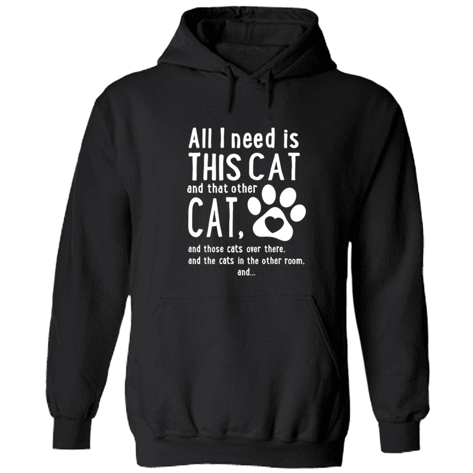 All I Need Is This Cat Hoodie Black - iHeartCats.com