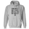 Sometimes I Meet People Hoodie Grey