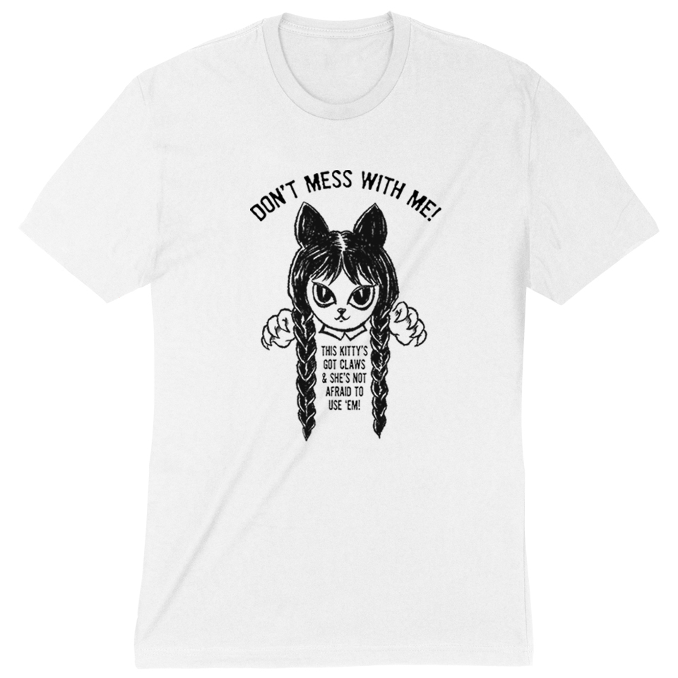 Wednesday’s Don’t Mess With Me Premium Tee White - Deal 35% OFF!