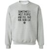 Sometimes I Meet People Sweatshirt Grey