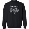 Sometimes I Meet People Sweatshirt Black