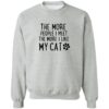 The More People I Meet Sweatshirt Grey