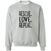 Rescue. Love. Repeat. Sweatshirt Grey