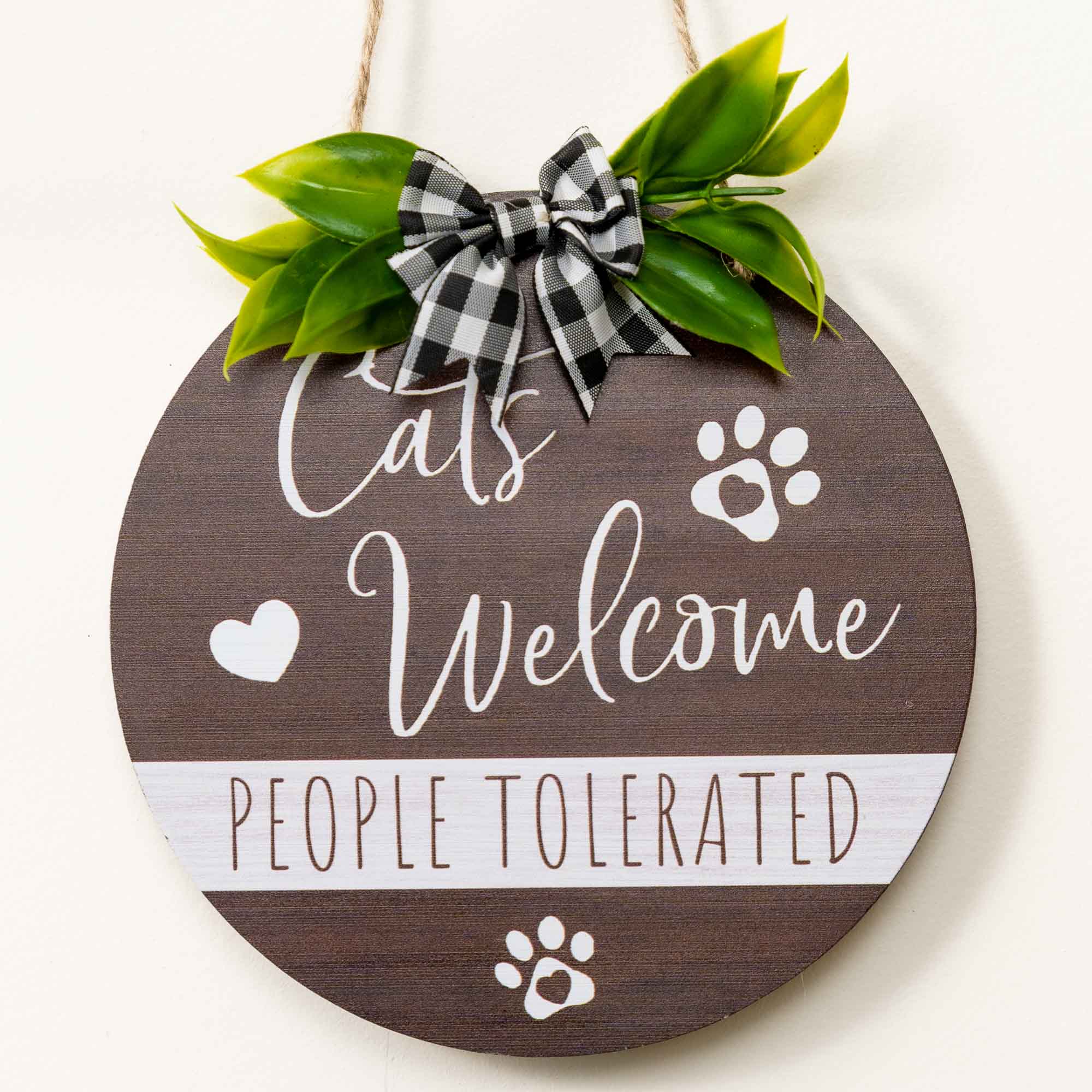 Limited Time Offer - Cats Welcome People Tolerated  - Home Decor Hanging Sign for Cat Lovers !
