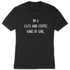 I'm A Cats And Coffee Kind Of Girl Standard Tee Black
