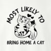 Most Likely To Bring Home A Cat Hoodie White - Image 2