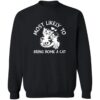 Most Likely To Bring Home A Cat Sweatshirt Black
