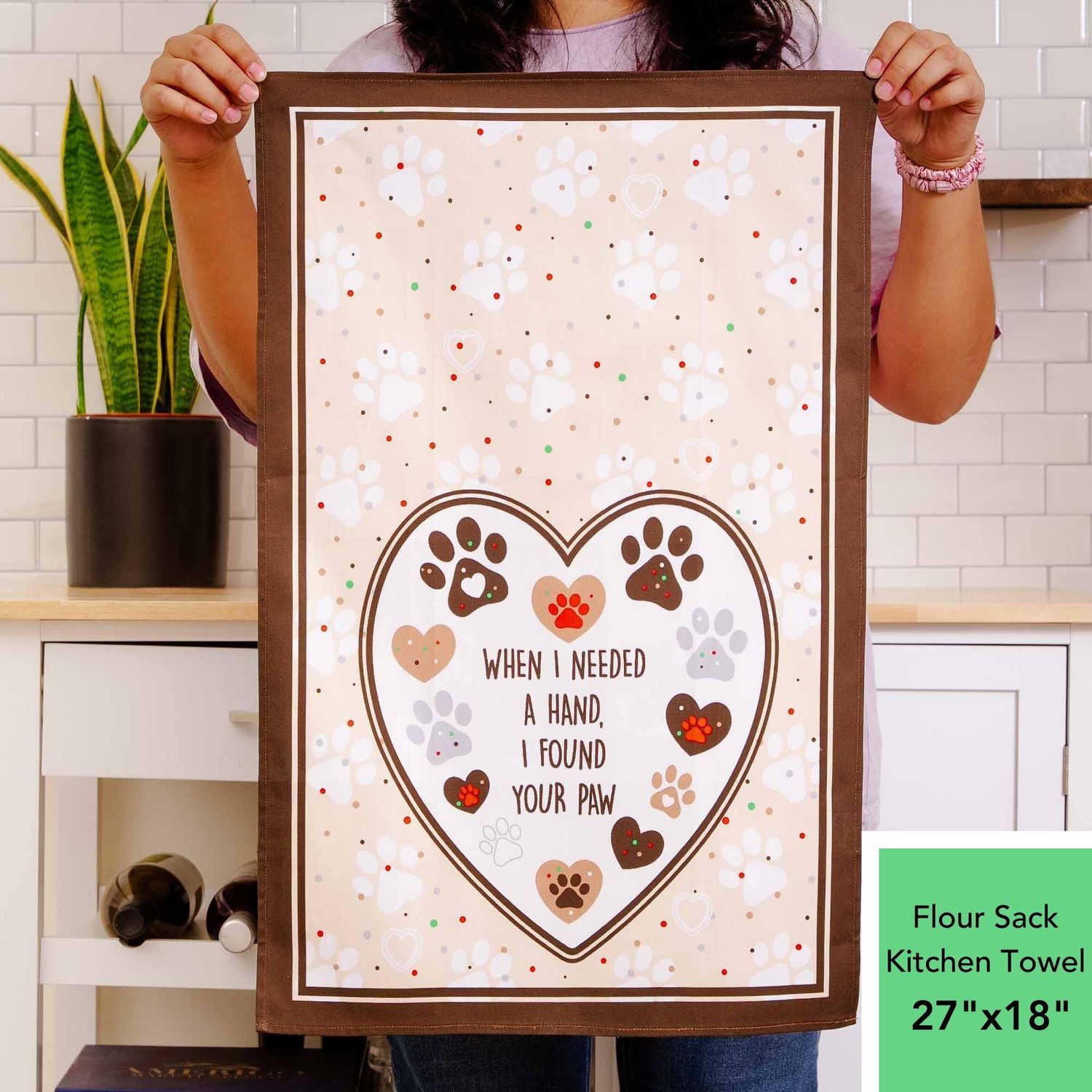 When I Needed A Hand, I Found Your Paw – 100% Cotton Flour Sack Cat Kitchen Dish Towel 27″ x 18″