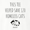 This Tee Helped Save 120 Homeless Cats Standard Tee White - Image 2
