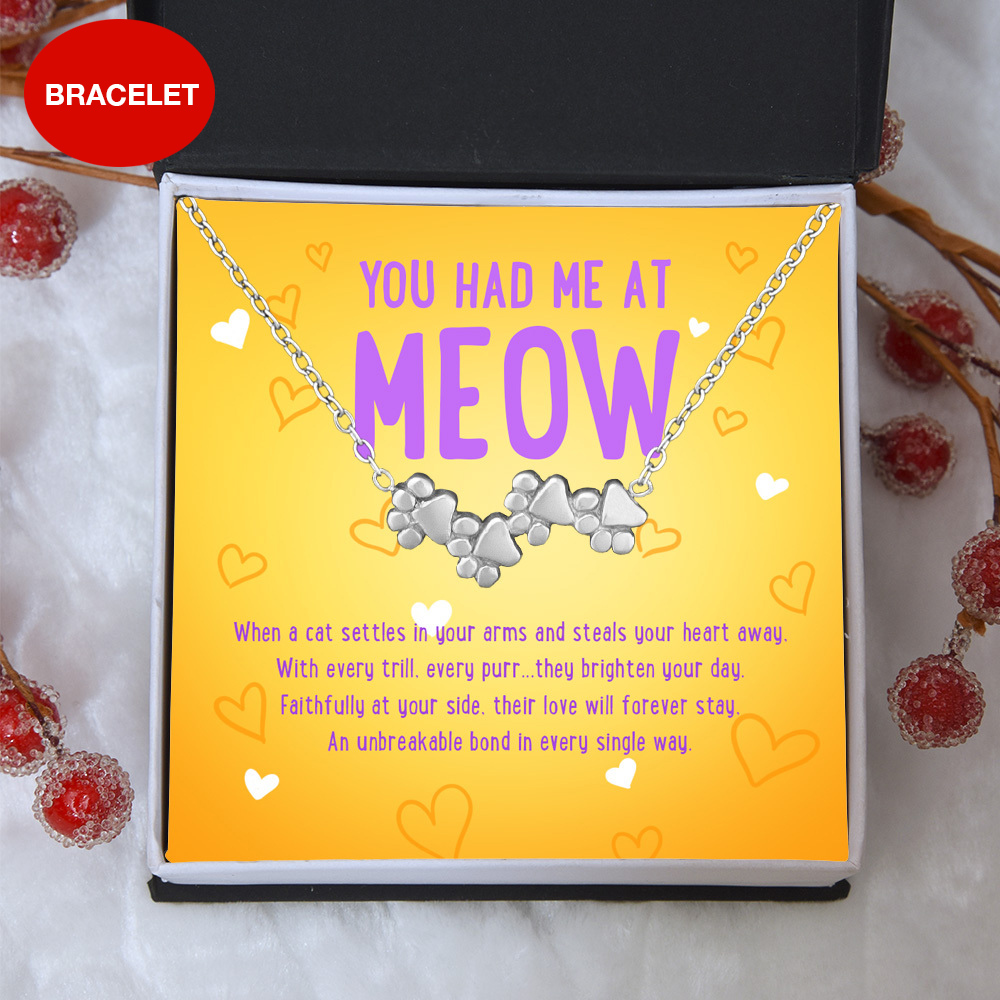 "You Had Me At Meow" - Four Paw Bracelet Includes Gift Box & Card