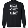 Rescue Save Love Sweatshirt Black