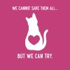 We Cannot Save Them All.. But We Can Try - Cats Hoodie Hot Pink - Image 2