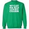My Cat Is My Lucky Charm Paws Sweatshirt Green