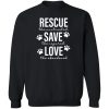 Rescue Save Love Sweatshirt Black