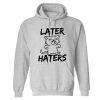 Later Haters Kitty Hoodie Heather Grey