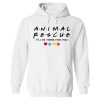 Animal Rescue I’ll Be There For You Hoodie White