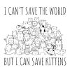 Purrfect Start - I Can't Save The World, But I Can Save All Kittens Standard Tee White - Saving The Tinest Lives - Image 2