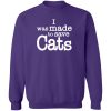 I Was Made To Save Cats Sweatshirt Purple