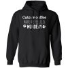 Cats & Coffee Make Me Feel Less Murdery Hoodie Black