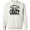 Let’s Face It, I Crazy Before All The Cats Sweatshirt White