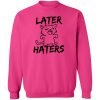 Later Haters Kitty Sweatshirt Pink