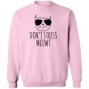 Don't Stress Meowt Sweatshirt Light Pink