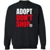 Adopt Don't Shop Sweatshirt Black