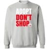 Adopt Don't Shop Sweatshirt Grey