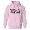 My Cat Lets Me Sleep In The Bed Hoodie Lt Pink