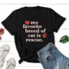 My Favorite Breed of Cat is Rescue Standard Tee Black