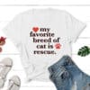 My Favorite Breed of Cat is Rescue Standard Tee White