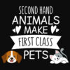 Second Hand Animals Make First Class Pets! Standard Tee Black - Image 2