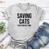 Saving Cats Is My Kind Of Thing Standard Tee Heather Grey