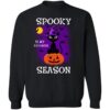 Spooky Is My Favorite Season Sweatshirt Black
