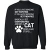 If You Love Someone Set Them Free - Cat Sweatshirt Black