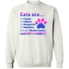 Cats Are Our …….. Sweatshirt White