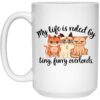My Life Is Ruled By Tiny Furry Overlords 15oz Mug Super Deal $5.99