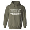 Cats & Coffee Make Me Feel Less Murdery Hoodie Military Green