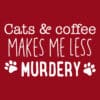 Cats & Coffee Make Me Feel Less Murdery Standard Tee Red - Image 2