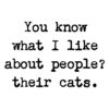You Know What I Like About People ? Their Cats Standard Tee White - Image 2