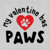 My Valentine has PAWS ! Standard Tee Heather Grey - Image 2