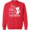 My Cat is My Valentine Sitting Pretty Sweatshirt Red