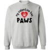 My Valentine has PAWS ! Sweatshirt Heather Grey