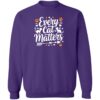 Every Cat Matters ! Sweatshirt Purple